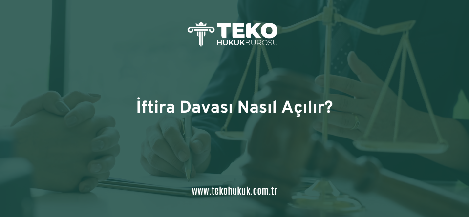 İftira Davası Nasıl Açılır?